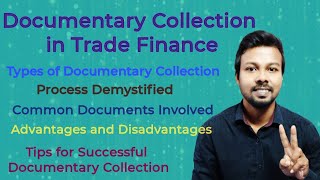 Documentary Collection in Trade Finance Types Process Documents Pros amp Cons  Expert Tips [upl. by Anawak]