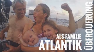 Atlantiküberquerung als Familie  Wie liefen die ersten Tage  Sailing 7seas 16 [upl. by Rimas43]