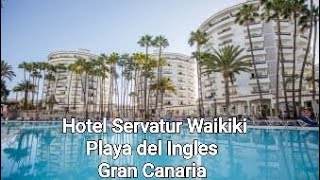 Hotel Servatur Waikiki Playa del Ingles Gran Canaria [upl. by Raff429]