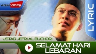 Ustad Jefri Al Buchori  Selamat Hari Lebaran  Official Lyric Video [upl. by Nikos]