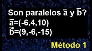 Vectores paralelos Son paralelos los vectores método 1 utilizando la definición [upl. by Oicneserc663]