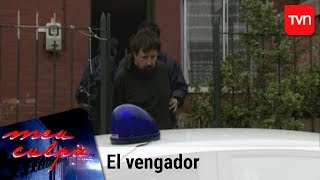 El vengador  Mea culpa  T12E4 [upl. by Waligore499]