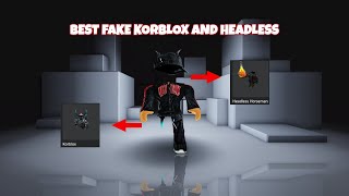 BEST FAKE KORBLOX AND HEADLESS ROBLOX [upl. by Sandor822]