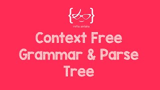 Context Free Grammar amp Parse Tree [upl. by Ayerim368]