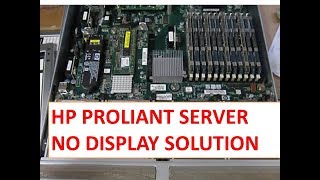 HP PROLIANT SERVER NO DISPLAY SOLUTION [upl. by Klinger]