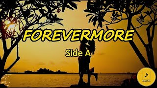 FOREVERMORE  Side A Lyrics [upl. by Nerro443]