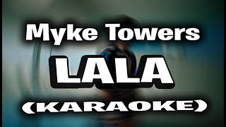 Myke Towers  Lala KARAOKE  INSTRUMENTAL [upl. by Aimaj]