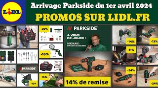 arrivage Lidl Parkside en ligne ✅ Outils bricolage parkside 🔥Promos deals de la semaine du 1er avril [upl. by Deragon]