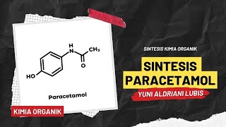 Sintesis Paracetamol Tugas Kimia Organik [upl. by Warder]