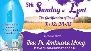 5th SUNDAY OF LENT B│ 17 MARCH 2024 SUNDAY 600 PM [upl. by Ihsir]