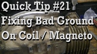 Quick Tip 21 Bad Ground on Coil  Magneto Causes Weak or No Spark [upl. by Ettena954]