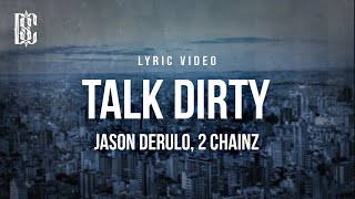 Jason Derulo feat 2 Chainz  Talk Dirty  Lyrics [upl. by Elletnuahs]