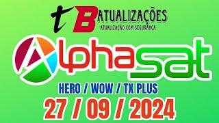 NOVA ATUALIZAÇÃO ALPHASAT 27092024 [upl. by Akihc]