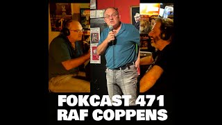 FOKCAST 471 Raf Coppens eet [upl. by Olin960]