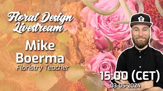 Flower Arranging Livestream 79 with Mike Boerma [upl. by Symon]