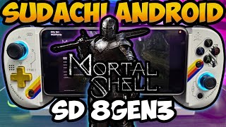 SUDACHI Emulator  Mortal Shell  SD 8 Gen 3  K70 PRO  Android vedd7896 [upl. by Quenby]