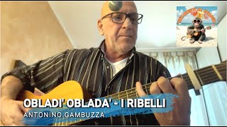 Obladì Obladà  I Ribelli cover [upl. by Noraha501]