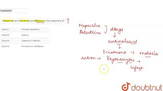 Mepacrine and Paludrine are effective in the treatment of [upl. by Africa]