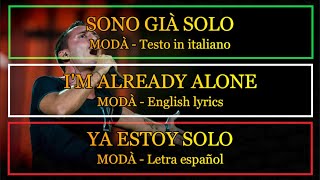 SONO GIÀ SOLO  Modà Letra Español English Lyrics Testo italiano [upl. by Celesta478]