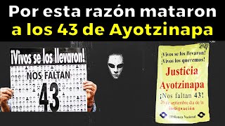 La verdad de lo que pasó con los 43 de Ayotzinapa [upl. by Calv]