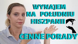 WYNAJEM MIESZKANIA I DOMU NA POŁUDNIU HISZPANII Cenne wskazówki [upl. by Monahon]