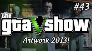 GTA 5 ARTWORK 2013 APRIL RELEASE DATE  The GTA V Show Episode 43 [upl. by Farlay]