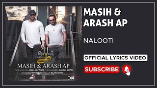 Masih amp Arash Ap  Nalooti I Lyrics Video  مسیح و آرش ای پی  نالوطی [upl. by Ahsieit]