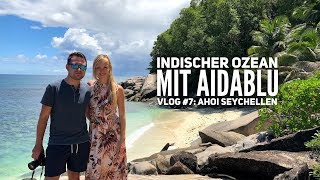 AIDA Vlog 7 Indischer Ozean mit AIDAblu  Die Inselwelt der Seychellen [upl. by Ecad]