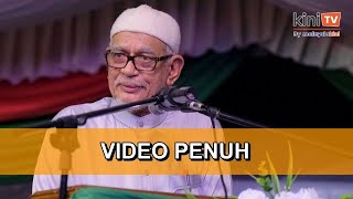 VIDEO PENUH Presiden PAS Abdul Hadi Awang di Ceramah Perdana PN sempena PRK KKB [upl. by Agler]