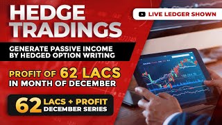 Passive Income Of 62 Lacs By Hedged Option Writing December Ledgers [upl. by Yesac]