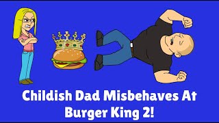 Childish Dad Misbehaves At Burger King 2 [upl. by Natehc]