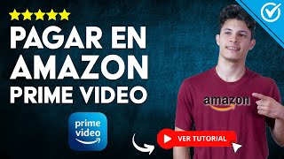 Cómo PAGAR en AMAZON PRIME VIDEO  🎬 Precio Catálogo de Series y Películas 💸 [upl. by Findlay263]