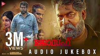 Joseph Malayalam Movie Audio Jukebox  Ranjin Raj  Joju George  M Padmakumar [upl. by Anaitat]