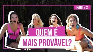 TAG QUEM É MAIS PROVÁVEL COM BRUNA MARQUEZINE MARINA MOSCHEN E FE NOBRE parte 2  GIOH [upl. by Emmett]