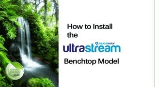 UltraStream by AlkaWay Benchtop Installation [upl. by Oicnedif233]