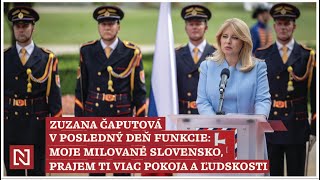 Zuzana Čaputová v posledný deň funkcie Moje milované Slovensko prajem ti viac pokoja a ľudskosti [upl. by Kaspar255]