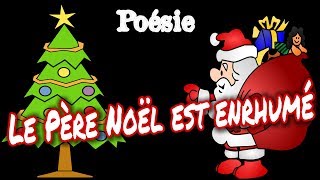 Poésie ⛄️🎄Le Père Noël est enrhumé de Francine Pohl ⛄️🎄 [upl. by Hansiain583]