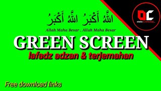 GREEN SCREEN LAFADZ ADZAN amp TERJEMAHAN [upl. by Vasilis]