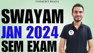 SWAYAM JAN 2024 SEMESTER EXAMS  Commerce Bhaiya [upl. by Enail]