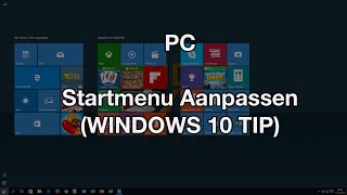 Startmenu Aanpassen in Windows 10 VideoBytes  PC [upl. by Ellennaj]