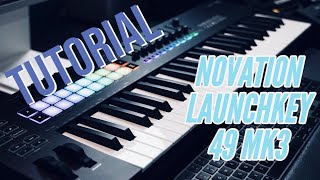 TUTORIAL DEL NOVATION LAUNCHKEY 49 MK3 [upl. by Pellegrini]