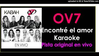 OV7 Encontré el amor en Vivo KARAOKE [upl. by Kcirevam874]