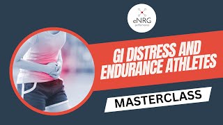 GI Distress and Endurance Athletes Masterclass [upl. by Kaazi544]