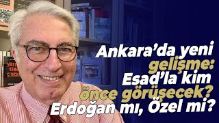 Ankara’da yeni gelişme Esad’la kim önce görüşecek Erdoğan mı Özel mi [upl. by Gerbold]