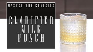 Master The Classics Clarified Milk Punch [upl. by Atnwahs]