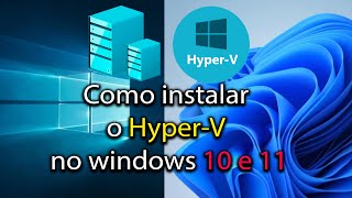 Como instalar o HyperV no Windows 10 e 11 usando o CMD [upl. by Ahsenauj153]