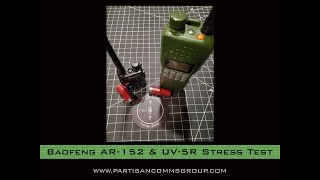 E10 Baofeng AR152 amp UV5R Stress Test [upl. by Atinaj354]