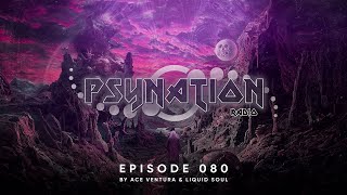 Psy Nation Radio 080  incl Kromagon mix Ace Ventura amp Liquid Soul [upl. by Eidde163]