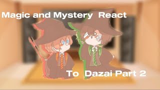 Magic and Mystery React to dazai part 2 this is longer then expected [upl. by Adiene]