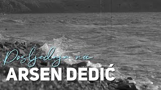 Arsen Dedić  Posljednja noć Official lyric video [upl. by Mathis830]